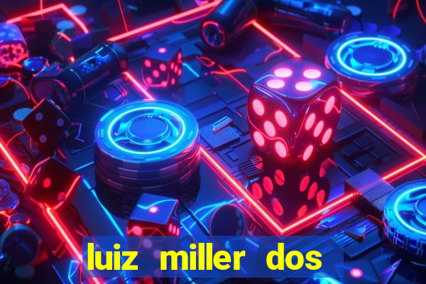 luiz miller dos santos martinho